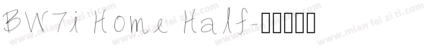 BW7i Home Half字体转换